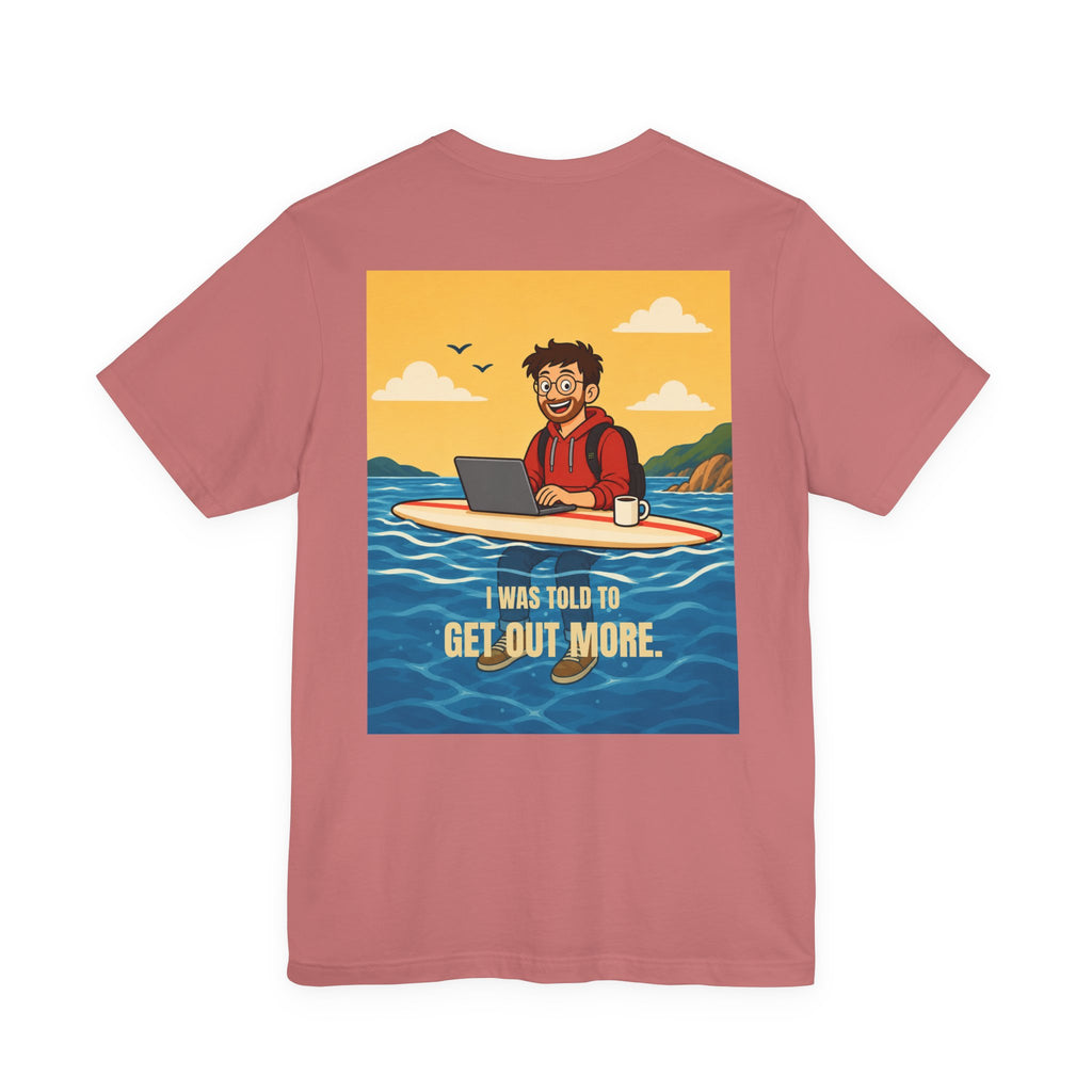 I Was Told to Get Out More – Red Hoodie Tee